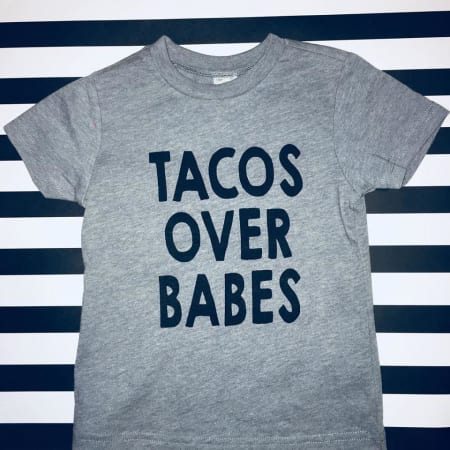 Tacos Over Babes Tee